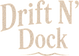 Drift N' Dock - Home
